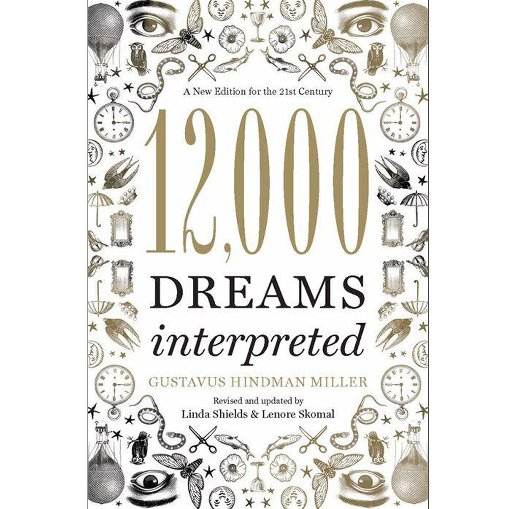 12,000 Dreams Interpreted (New Edition) by Gustavus Hindman Miller