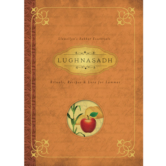 Lughnasadh: Rituals, Recipes & Lore for Lammas by Melanie Marquis