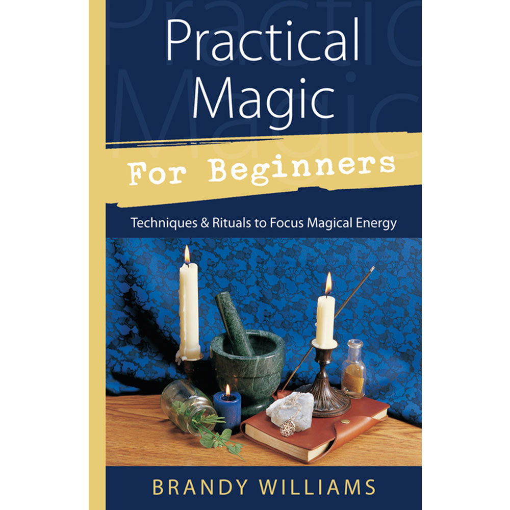 Practical Magic for Beginners by Brandy Williams