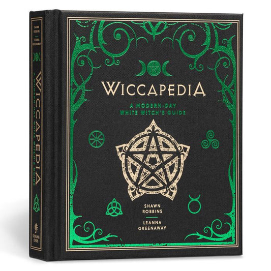 Wiccapedia: A Modern Day Witches Guide by Shawn Robbins and Leanna Greenaway