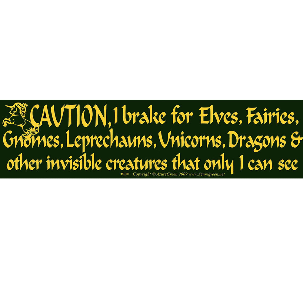 Caution: I Brake for Elves Bumper Sticker